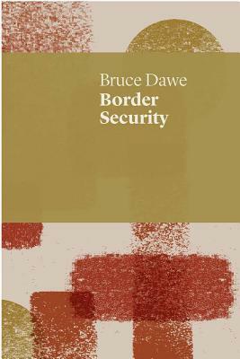 Border Security by Bruce Dawe