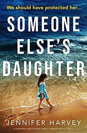 Someone Else's Daughter by Jennifer Harvey