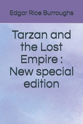 Tarzan and the Lost Empire: New special edition by Edgar Rice Burroughs