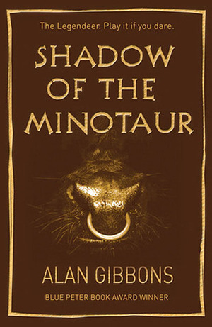 Shadow of the Minotaur by Alan Gibbons