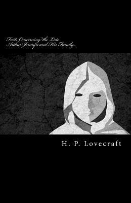Facts Concerning the Late Arthur Jermyn and His Family by H.P. Lovecraft