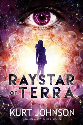 Raystar of Terra: Peace. Love. Family. War. by Kurt Johnson