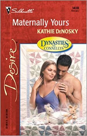 Maternally Yours by Kathie DeNosky