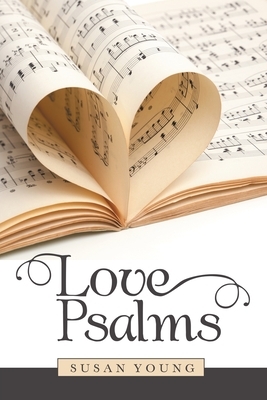 Love Psalms by Susan Young