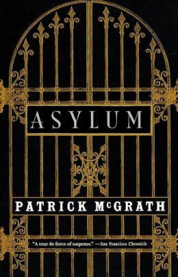 Asylum by Patrick McGrath