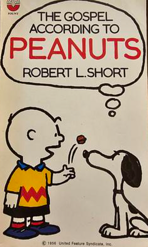 The Gospel According to Peanuts by Robert L. Short