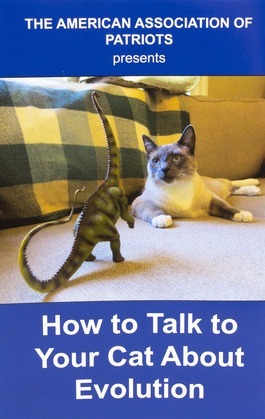 How to Talk to Your Cat About Evolution by The American Association Of Patriots