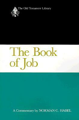 The Book of Job: A Commentary by Norman C. Habel