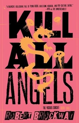 Kill All Angels by Robert Brockway