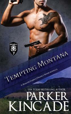 Tempting Montana by Parker Kincade