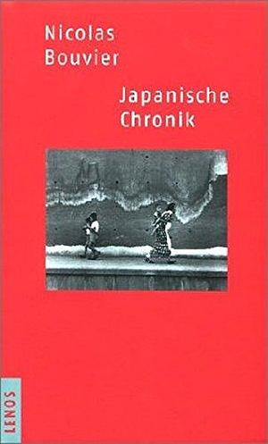 Japanische Chronik. by Nicolas Bouvier, Nicolas Bouvier