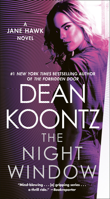 The Night Window: A Jane Hawk Novel by Dean Koontz