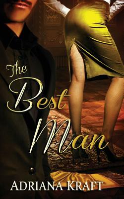 The Best Man by Adriana Kraft