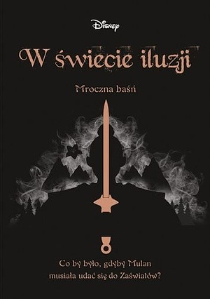 W świecie iluzji. Mroczna baśń by Elizabeth Lim