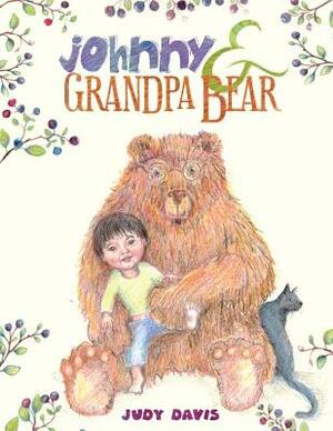 Johnny and Grandpa Bear by Judy Davis