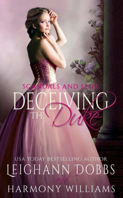 Deceiving the Duke by Harmony Williams, Leighann Dobbs