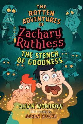 The Stench of Goodness by Aaron Blecha, Allan Woodrow