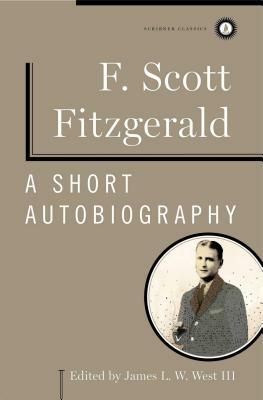 A Short Autobiography by James L. W. West III, F. Scott Fitzgerald