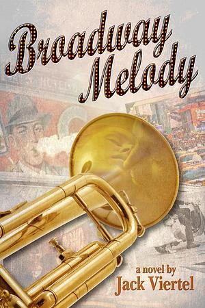 Broadway Melody by Jack Viertel