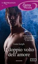 Il doppio volto dell'amore by Lora Leigh