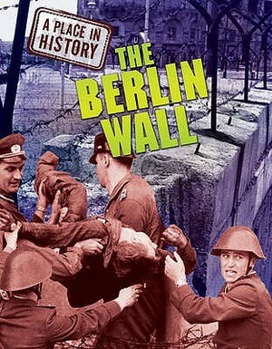 Berlin Wall by Anne Rooney