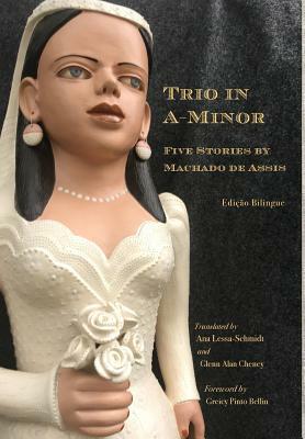 Trio in A-Minor: Five Stories by Machado de Assis by 