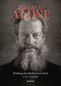 The Great Alone: Walking the Pacific Crest Trail by Tim Voors, Gestalten