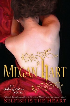 Selfish is the Heart by Megan Hart