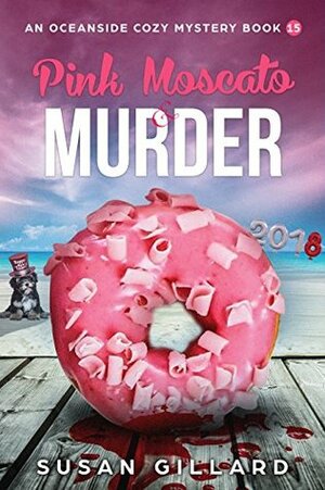 Pink Moscato & Murder by Susan Gillard