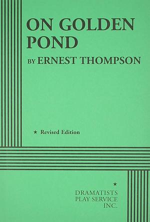 On Golden Pond by Ernest Thompson