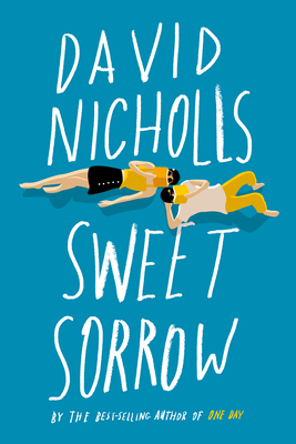 Sweet Sorrow by David Nicholls