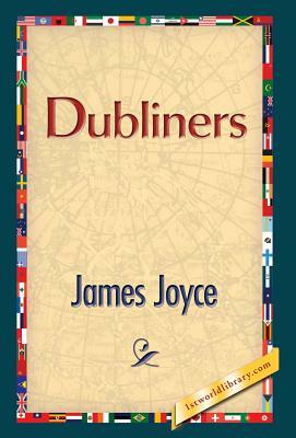 Dubliners by James Joyce