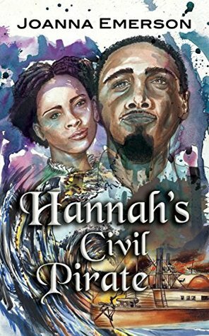 Hannah's Civil Pirate by Joanna Emerson