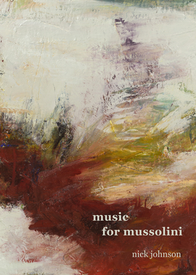 Music for Mussolini by Nick Johnson