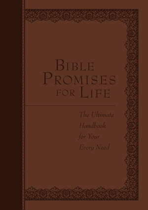 Bible Promises for Life: The Ultimate Handbook for Your Every Need by Broadstreet Publishing Group LLC