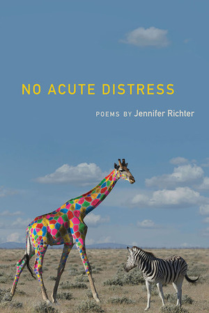 No Acute Distress by Jennifer Richter