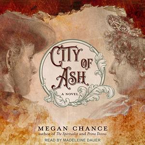 City of Ash by Megan Chance