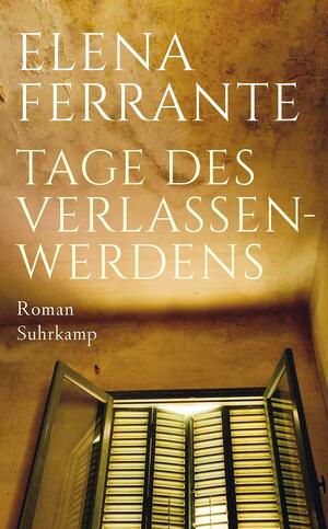 Tage des Verlassenwerdens: Roman by Elena Ferrante