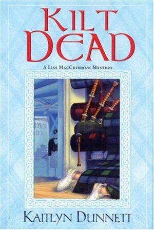 Kilt Dead by Kaitlyn Dunnett