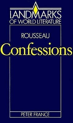 Rousseau, Confessions by Peter France