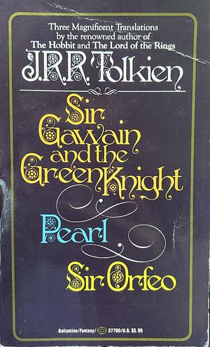 Sir Gawain and the Green Knight, Pearl, Sir Orfeo by Unknown