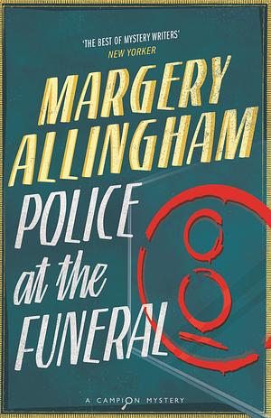 Police at the Funeral by Margery Allingham