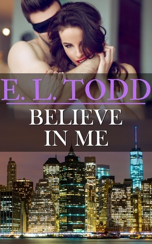Believe in Me by E.L. Todd