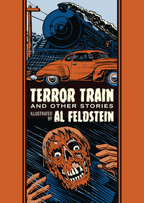 Terror Train and Other Stories by Al Feldstein