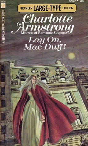 Lay On, Mac Duff! by Charlotte Armstrong