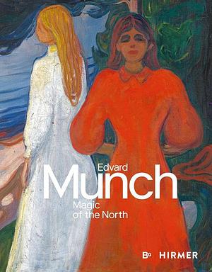 Edvard Munch: Magic of the North by Stefanie Heckmann