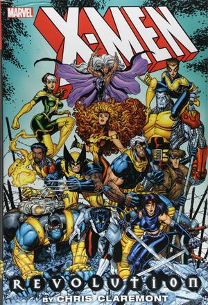 X-Men: Revolution by Chris Claremont Omnibus by Chris Claremont