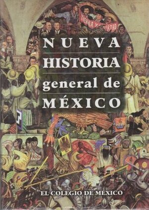 Nueva historia general de México by Erik Velásquez García