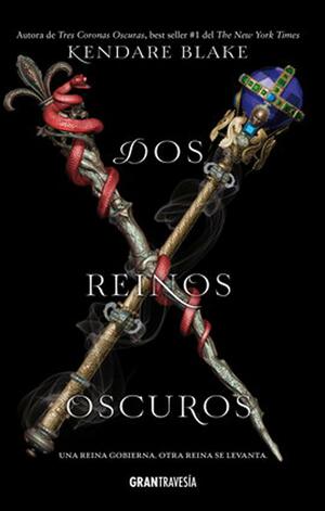 Dos reinos oscuros by Kendare Blake