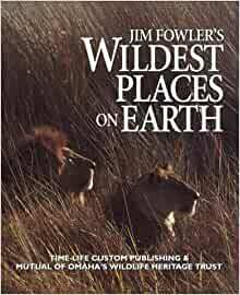 Jim Fowler's Wildest Places on Earth by Jim Fowler